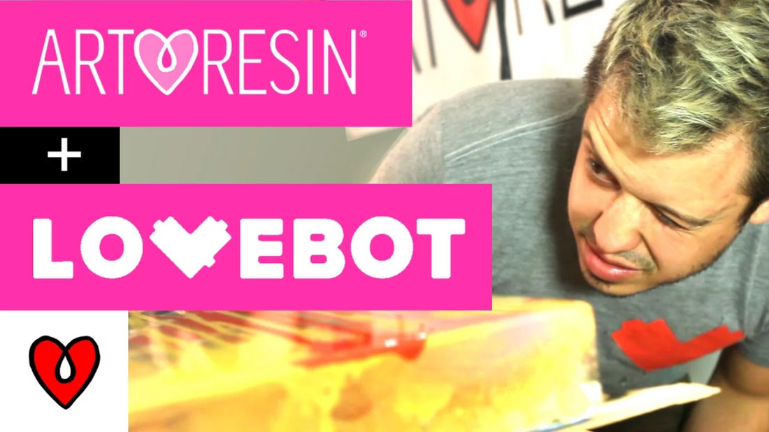 ArtResin + LoveBot = Spreading The Love!